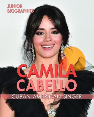 Camila Cabello: Cuban American Singer 1978507488 Book Cover