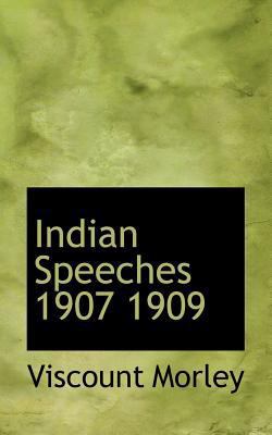 Indian Speeches 1907 1909 1117145328 Book Cover