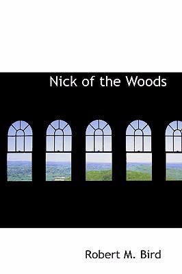 Nick of the Woods 0554363607 Book Cover