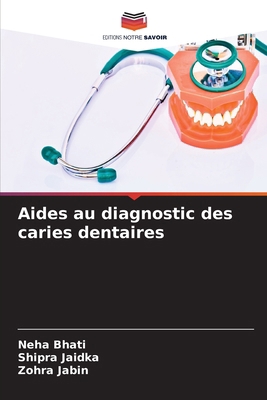 Aides au diagnostic des caries dentaires [French] 6207064054 Book Cover