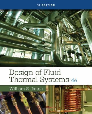 Design of Fluid Thermal Systems, Si Edition 1305076079 Book Cover