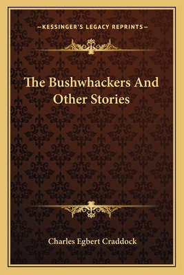 The Bushwhackers And Other Stories 1163784850 Book Cover