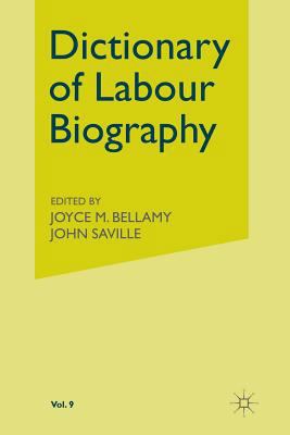 Dictionary of Labour Biography: Volume IX 1349078476 Book Cover