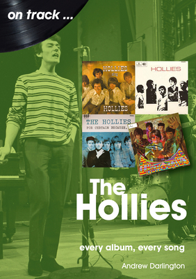 The Hollies: Every Album Every Song 1789521599 Book Cover