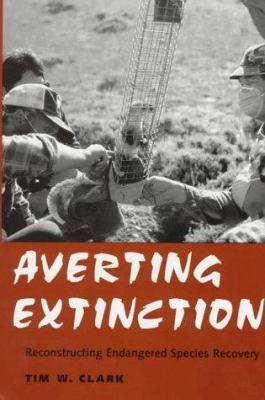 Averting Extinction: Reconstructing Endangered ... 0300068476 Book Cover