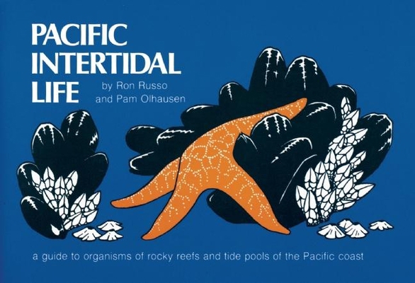 Pacific Intertidal Life: A Guide to Organisms o... 0912550104 Book Cover