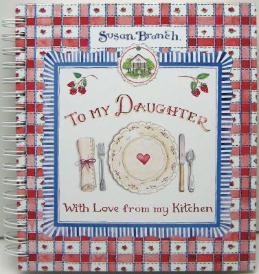 To My Daughter with Love From My Kitchen - Reci... 1605531863 Book Cover
