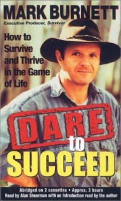 Dare to Succeed / Abridged How to Survive and T... 0786871784 Book Cover