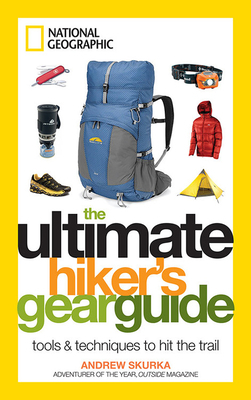 The Ultimate Hiker's Gear Guide: Tools & Techni... 1426209207 Book Cover