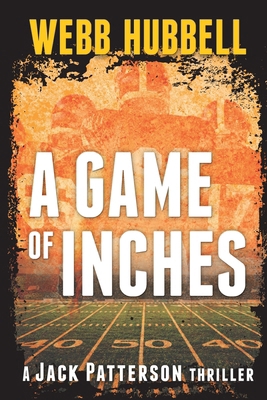 A Game of Inches: A Jack Patterson Thriller Vol... 0825309956 Book Cover