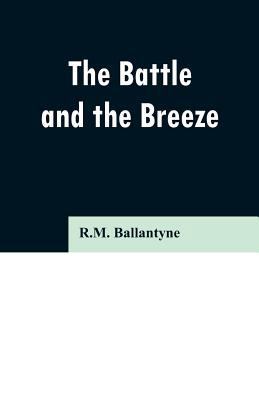 The Battle and the Breeze 9353296668 Book Cover