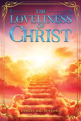 The Loveliness of Christ B0CVKTCQN5 Book Cover