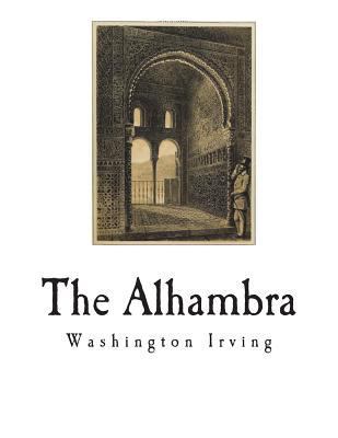 The Alhambra: Tales of the Alhambra 1721872779 Book Cover