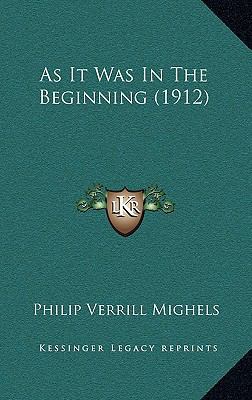 As It Was in the Beginning (1912) 1164388622 Book Cover