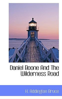 Daniel Boone and the Wilderness Road 1117513653 Book Cover
