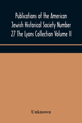 Publications of the American Jewish Historical ... 9354174426 Book Cover