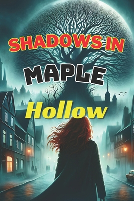 Shadows in Maple Hollow: Every Secret Has Its Echo            Book Cover