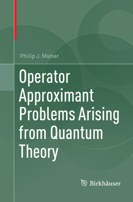 Operator Approximant Problems Arising from Quan... 331987019X Book Cover