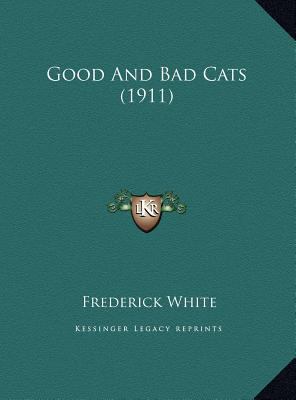Good and Bad Cats (1911) 1169693822 Book Cover