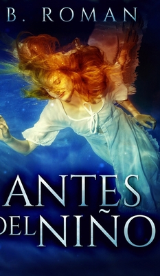 Antes del Ni?o [Spanish] 1034336649 Book Cover