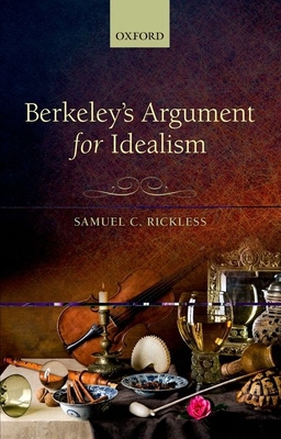 Berkeley's Argument for Idealism 0199669422 Book Cover