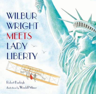 Wilbur Wright Meets Lady Liberty 1627793682 Book Cover