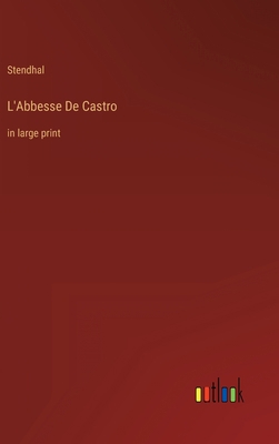 L'Abbesse De Castro: in large print [French] 3368302256 Book Cover