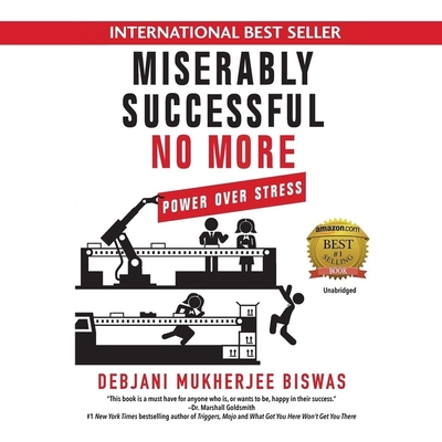 Miserably Successful No More: Power Over Stress 1094155756 Book Cover
