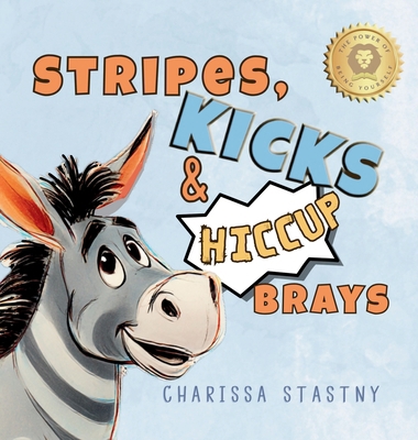 Stripes, Kicks & Hiccup Brays 1948861313 Book Cover