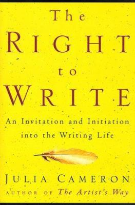 The Right to Write: An Invitation and Initiatio... 0874779375 Book Cover