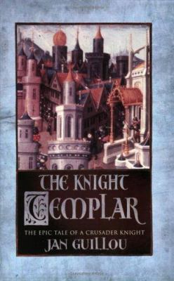 The Knight Templar (Crusades Trilogy S.) 0752846507 Book Cover