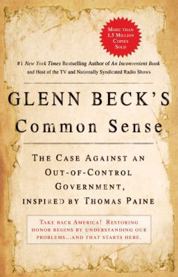 Glenn Beck's Common Sense: The Case Against an ... 1439168571 Book Cover