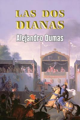 Las dos Dianas [Spanish] 1533148031 Book Cover