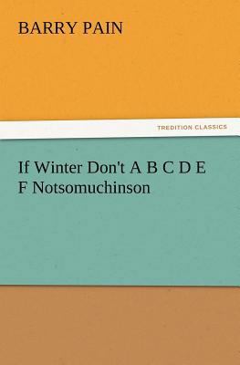 If Winter Don't A B C D E F Notsomuchinson 3847213938 Book Cover