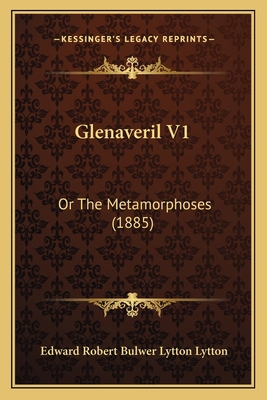 Glenaveril V1: Or The Metamorphoses (1885) 1166474674 Book Cover