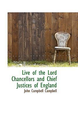 Live of the Lord Chancellors and Chief Justices... 1103148702 Book Cover