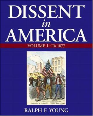 Dissent in America, Volume 1 0321179765 Book Cover