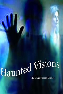 Haunted Visions 1491209143 Book Cover
