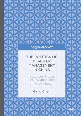 The Politics of Disaster Management in China: I... 1349718009 Book Cover