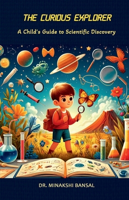 The Curious Explorer: A Child's Guide to Scient...            Book Cover