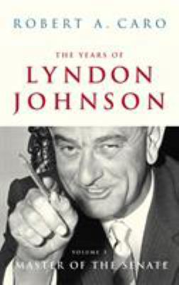 The Years of Lyndon Johnson Vol III Master of t... 0224062875 Book Cover