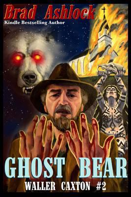 Ghost Bear: Waller Caxton #2 1534932860 Book Cover