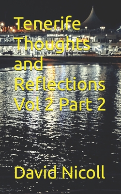 Tenerife Thoughts and Reflections Vol 2 Part 2 B0CSZ819JG Book Cover