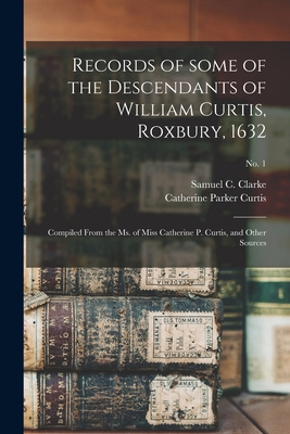 Records of Some of the Descendants of William C... 1014690102 Book Cover