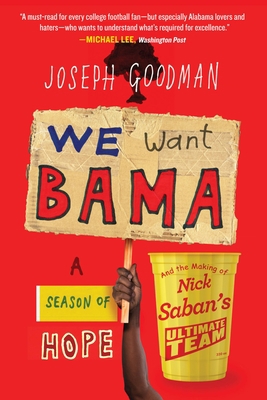 We Want Bama: A Season of Hope and the Making o... 1538716275 Book Cover