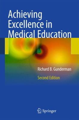 Achieving Excellence in Medical Education 0857293060 Book Cover