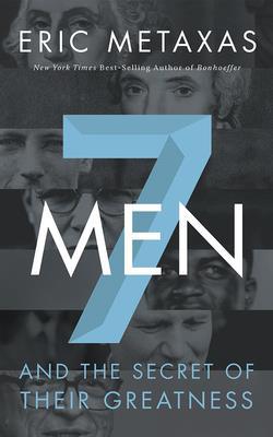 Seven Men: And the Secret of Their Greatness 1713505606 Book Cover