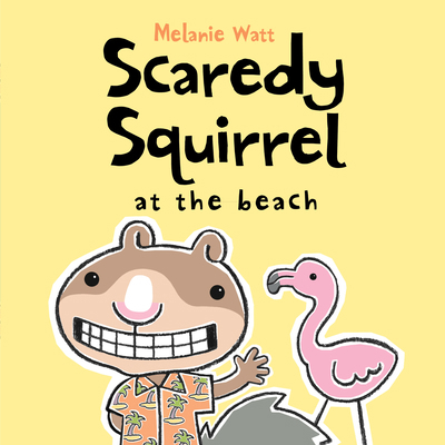 Scaredy Squirrel at the Beach 1554534623 Book Cover