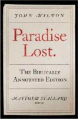 Paradise Lost: The Biblically Annotated Edition 0881462683 Book Cover