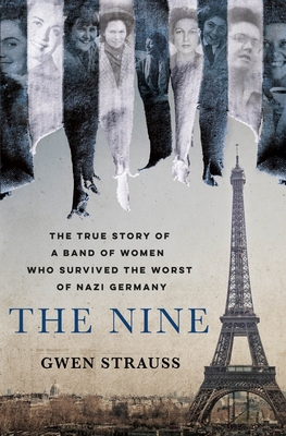 The Nine: The True Story of a Band of Women Who... 125023929X Book Cover